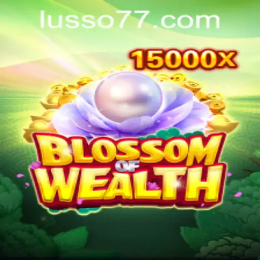 Explorando o Fascinante Mundo de BlossomofWealth em LUSSO777.com