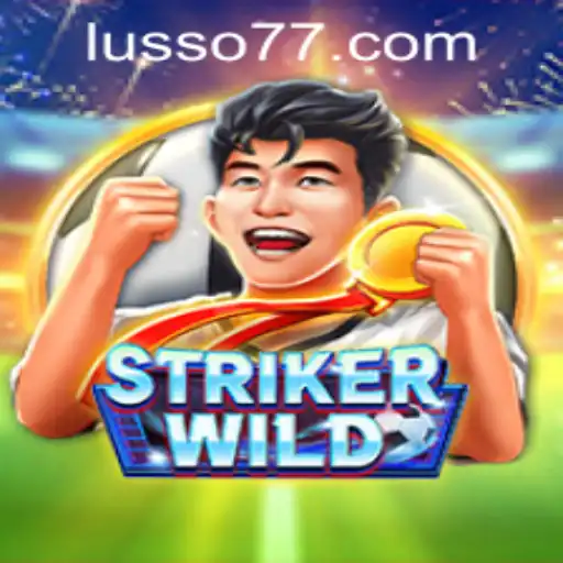 Descubra o Fascinante Mundo do Jogo StrikerWILD: Aventure-se com LUSSO777.com