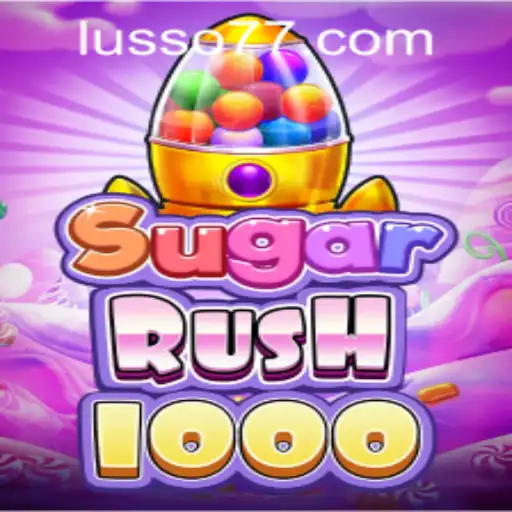 Explorando o Fascinante Mundo de SugarRush1000 no LUSSO777.com